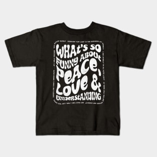 Peace Love and Understanding Kids T-Shirt